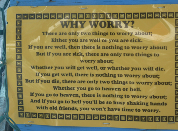 Why Worry? A sign at Ivan's Stress Free Bar